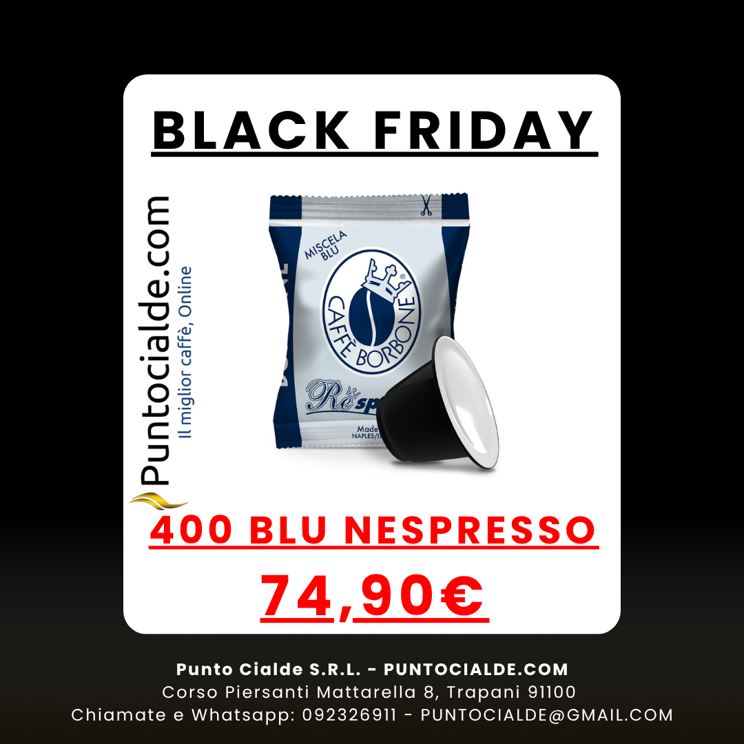 BLACK FRIDAY 400 Capsule Compatibili Nespresso Caffè Borbone BLU Respresso BLACK FRIDAY 400 Capsule Compatibili Nespresso Caffè Borbone BLU Respresso