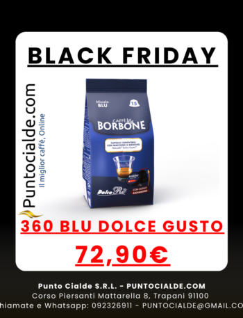 BLACK FRIDAY 360 Capsule Compatibili DOLCE GUSTO Caffè Borbone NERA-ROSSA-BLU-ORO